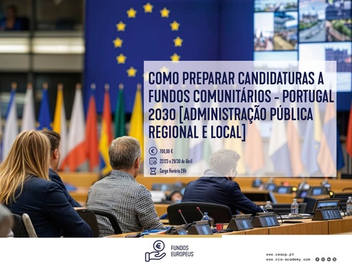 Como Preparar Candidaturas a Fundos Comunitários - PORTUGAL 2030 [Administração Pública Regional e Local]