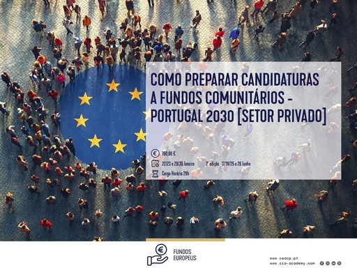 Como Preparar Candidaturas a Fundos Comunitários - PORTUGAL 2030 [Setor Privado]